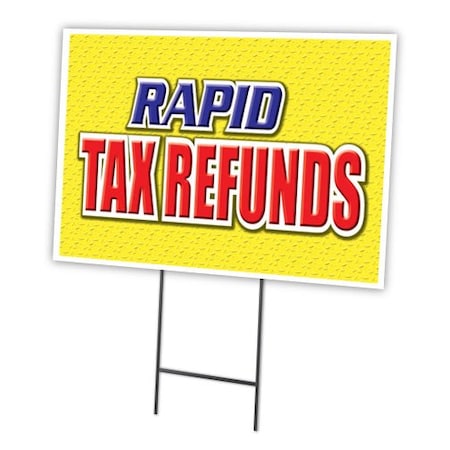 Signmission Rapid Tax Refunds Yard Sign & Stake outdoor plastic coroplast window, C-1824-DS-Rapid Tax Refunds C-1824-DS-Rapid Tax Refunds